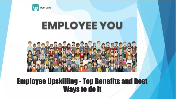 employee upskilling top benefits and best ways to do it