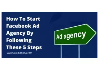 How To Start Facebook Ad Agency By Following These 5 Steps!