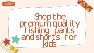 Shop the premium quality fishing pants and shorts for kids