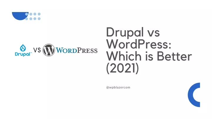 drupal vs wordpress which is better 2021