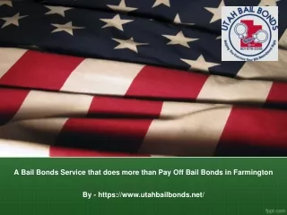 A Bail Bonds Service that does more than Pay Off Bail Bonds in Farmington