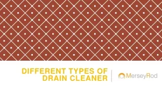different types of drain cleaner