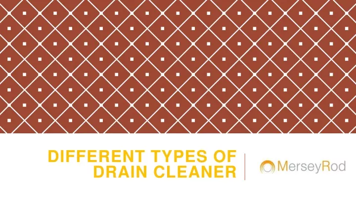 different types of drain cleaner