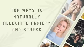 Best Ways to Naturally Alleviate Anxiety and Stress