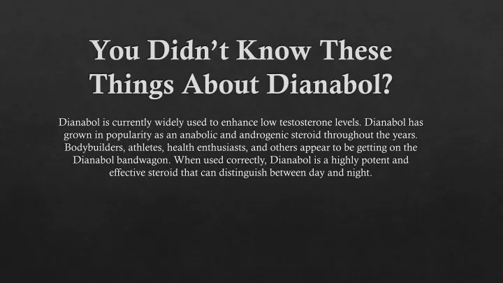 you didn t know these things about dianabol
