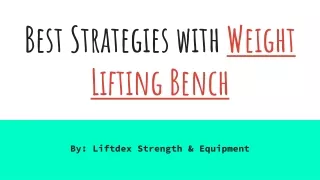 best strategies with weight lifting bench