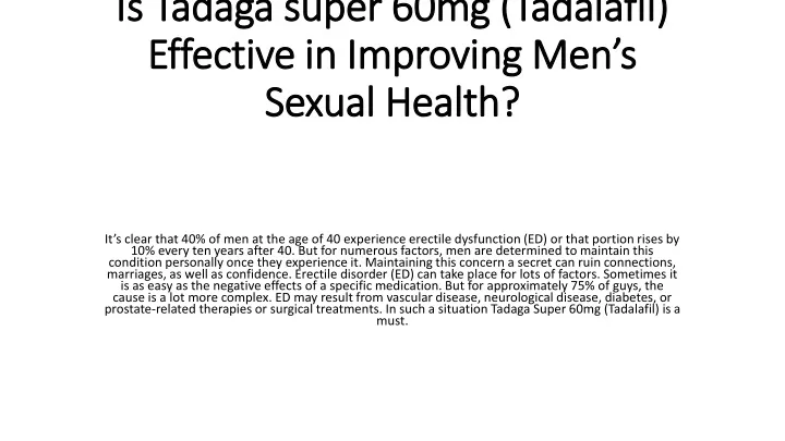 is tadaga super 60mg tadalafil effective in improving men s sexual health