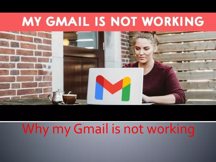 why my gmail is not working