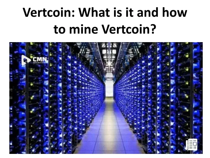 vertcoin what is it and how to mine vertcoin