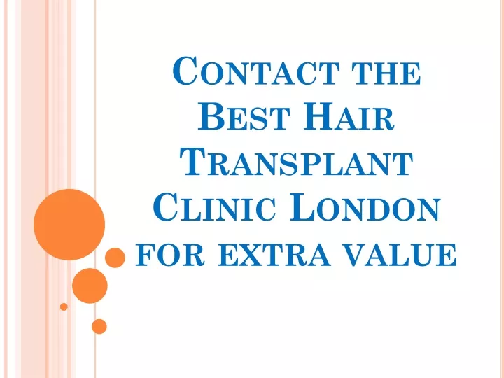contact the best hair transplant clinic london for extra value