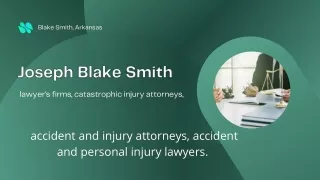Joseph Blake Smith|• personal injury lawyer attorney • personal injury law