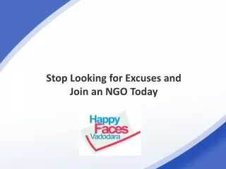 Stop looking for excuses and Join an NGO today