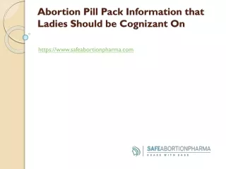 Abortion Pill Pack Information that Ladies Should be Cognizant On