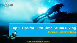 Top 5 Tips for First Time Scuba Diving - Ocean Enterprises