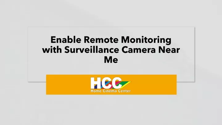 enable remote monitoring with surveillance camera near me