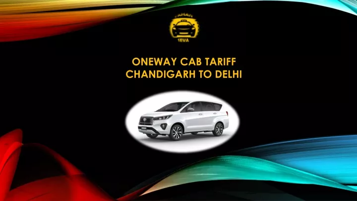 oneway cab tariff chandigarh to delhi