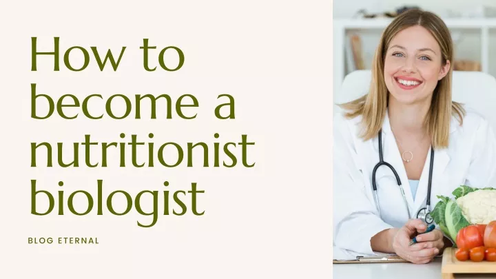 how to become a nutritionist biologist