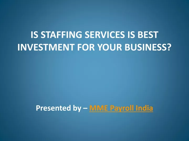 is staffing services is best investment for your business