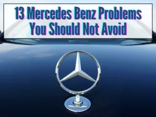 13 Mercedes Benz Problems You Should Not Avoid