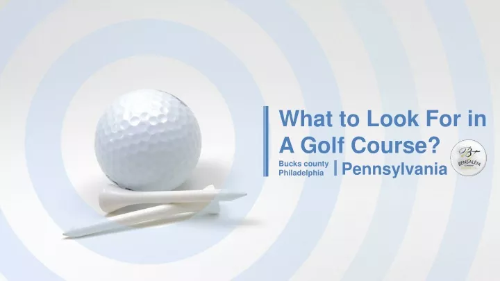 what to look for in a golf course