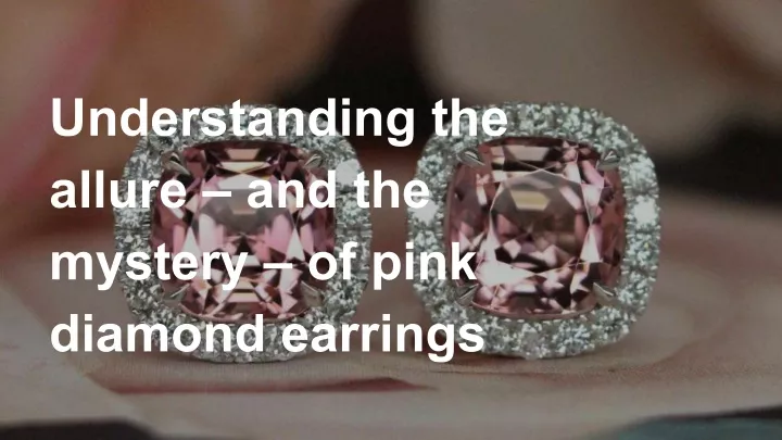 understanding the allure and the mystery of pink