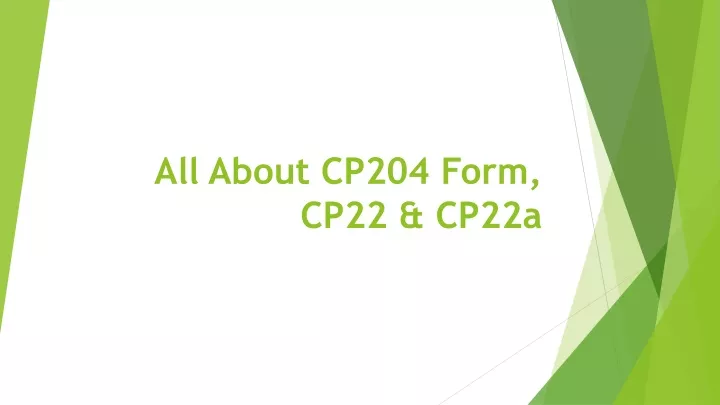 all about cp204 form cp22 cp22a