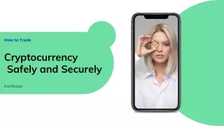 How to Trade Bitcoins, Ethereum, and other Cryptocurrencies Safely and Securely