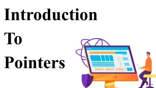 Introduction to Pointers