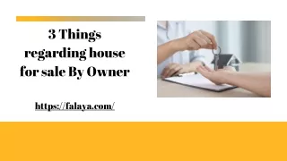 3 Things regarding house for sale By Owner