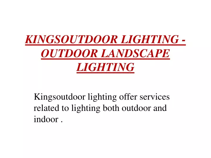 kingsoutdoor lighting outdoor landscape lighting