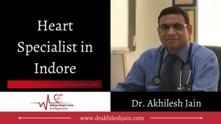 Dr. Akhilesh Jain - Best Cardiologists in Indore