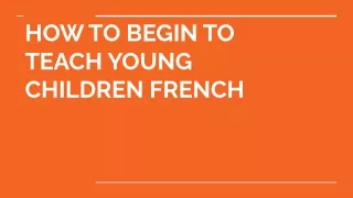 How to begin to Teach young Children French (1)