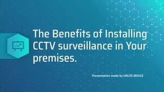 The Benefits of Installing CCTV surveillance in Your premises -