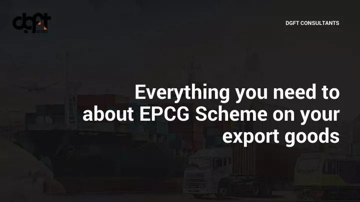 everything you need to about epcg scheme on your export goods