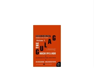^READ NOW> The Gulag Archipelago: An Experiment in Literary Investigation, Volume 1 Book of  bestseller