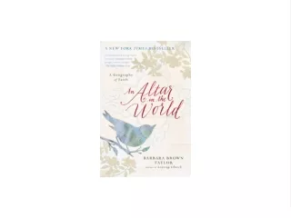 PDF `DOWNLOAD An Altar in the World: A Geography of Faith Best 2021
