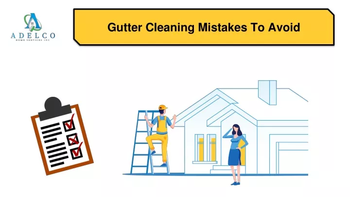 gutter cleaning mistakes to avoid