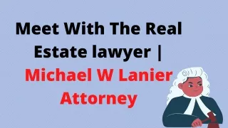 The Best Real Estate lawyer Michael W Lanier Attorney