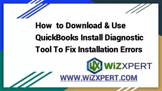 How  to Download & Use QuickBooks Install Diagnostic Tool To Fix Installation Errors
