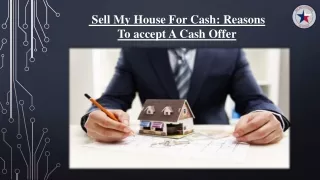 Sell My House For Cash Reasons To accept A Cash Offer
