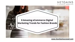 8 Amazing eCommerce Digital  Marketing Trends for Fashion Brands