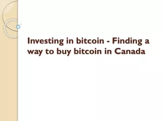 investing in bitcoin finding a way to buy bitcoin in canada