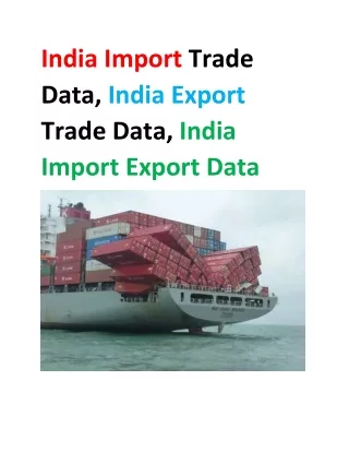 India Import Trade Data, India Export Trade Data, India Import Export Data