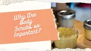 why are body scrubs so important
