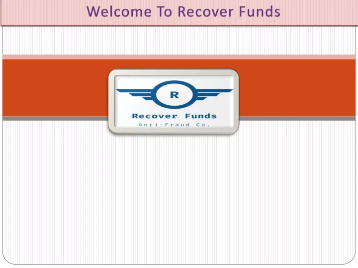 welcome to recover funds