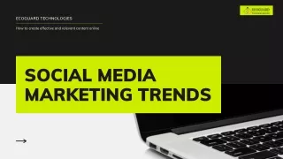 Best Social Media Marketing Trends- Ecoguard Technologies