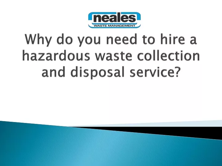 why do you need to hire a hazardous waste collection and disposal service