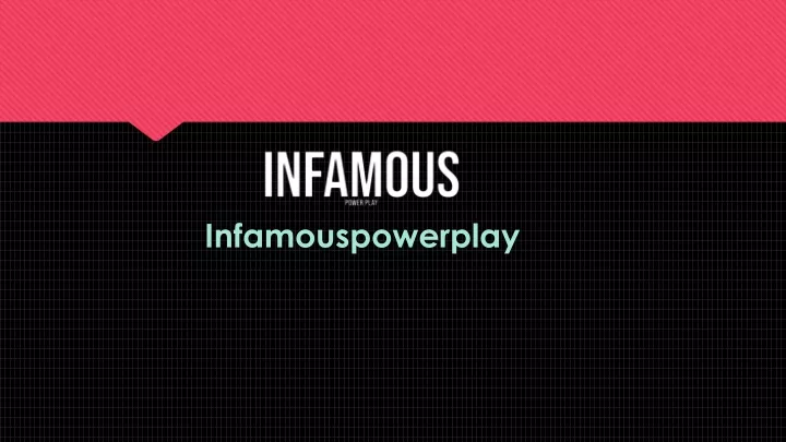 infamouspowerplay