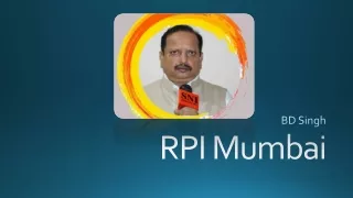 BD Singh RPI Mumbai