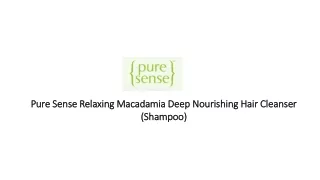 Pure Sense Relaxing Macadamia Deep Nourishing Hair Cleanser (Shampoo)